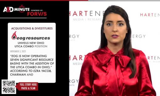 A&D Minute (Nov. 9, 2022): Eagle Ford M&A Reignites [WATCH]