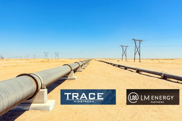 Trace Midstream Acquires LM Energy's Delaware Basin Natgas System